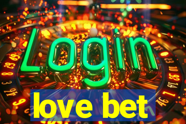 love bet